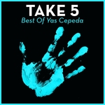 Take 5: Best Of Yas Cepeda