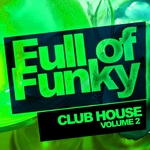 Full Of Funky Vol 2 (Club House)