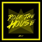 Rock The House Vol 1