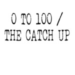 0 To 100/The Catch Up