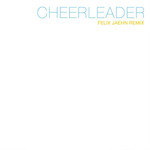 Cheerleader (Felix Jaehn vs Salaam Remi remix)