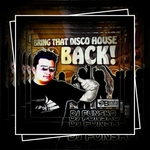 Bring That Disco House Back!