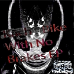 Bike With No Brakes