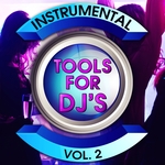 Instrumental Tools For DJ's Vol 2