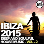 Ibiza 2015 (Deep & Soulful House Music Vol 2)