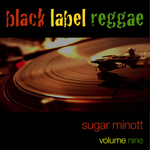 Black Label Reggae: Vol 9