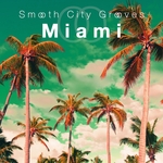 Smooth City Grooves Miami