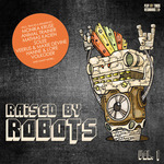 Raised By Robots, Vol  1