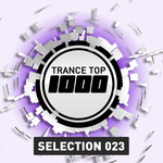 Trance Top 1000 Selection Vol 23