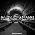 Subway Underground (Unmixed Techno & Minimal Tracks)