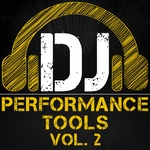 DJ Performance Tools Vol 2