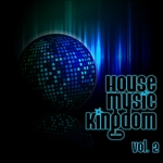 House Music Kingdom Vol 2