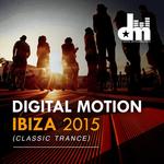 Digital Motion Ibiza 2015 (Classic Trance)