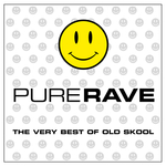 Pure Rave (The Very Best Of Old Skool)