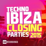 Techno Ibiza Closing Parties 2015