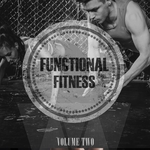 Functional Fitness Vol 2: Awesome Motivation Music