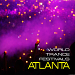 World Trance Festivals: Atlanta