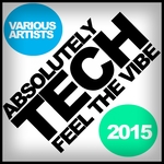 Absolutely Tech 2015 Feel The Vibe