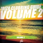 Ibiza Clubbing Guide Vol 2