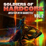 Soldiers Of Hardcore Vol 2 (Infected With Hardstyle)
