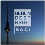 Berlin Deep Night Vol 2 (Best Deep House, Chill Out, House Hits)