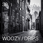 Woozy/Drips