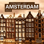 Straight Up! Presents Amsterdam 2015