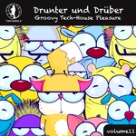 Drunter Und DrAbber Vol 11: Groovy Tech House Pleasure!