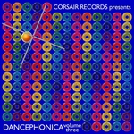 Corsair Records Presents Dancephonica Vol 3
