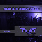 Heroes Of The Underground: Vol 2