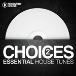 Choices: Essential House Tunes #2