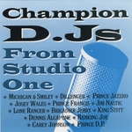 Champion DJ's From Studio One