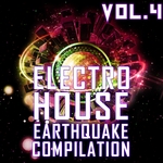 Electro House Earthquake Vol 4