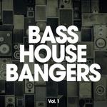 Bass House Bangers Vol 1