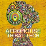 Afrohouse Tribal Tech