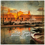 The Deep Sounds Of Sevilla Vol 1