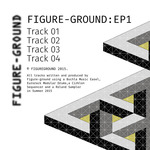 Figure-Ground EP