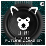 Let The Future Come EP