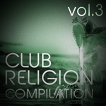 Club Religion Compilation Vol 3