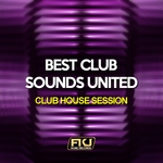 Best Club Sounds United: Club House Session