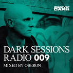 Dark Sessions Radio 009 mixed by Oberon