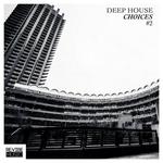 Deep House Choices Vol 2