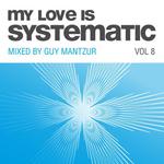 My Love Is Systematic Vol 8 (unmixed Tracks)