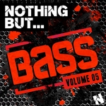 Nothing But Bass Vol 5