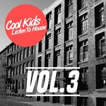 Cool Kids Listen To House Vol 3