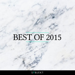 Subjekt Recordings - Best Of 2015 (Extended Versions)