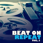 Beat On Repeat Vol 1