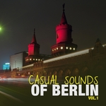 Casual Sounds Of Berlin Vol 1