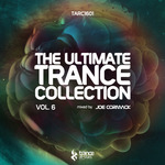 The Ultimate Trance Collection Vol 6 (Mixed By Joe Cormack)