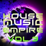 House Music Empire Vol 3